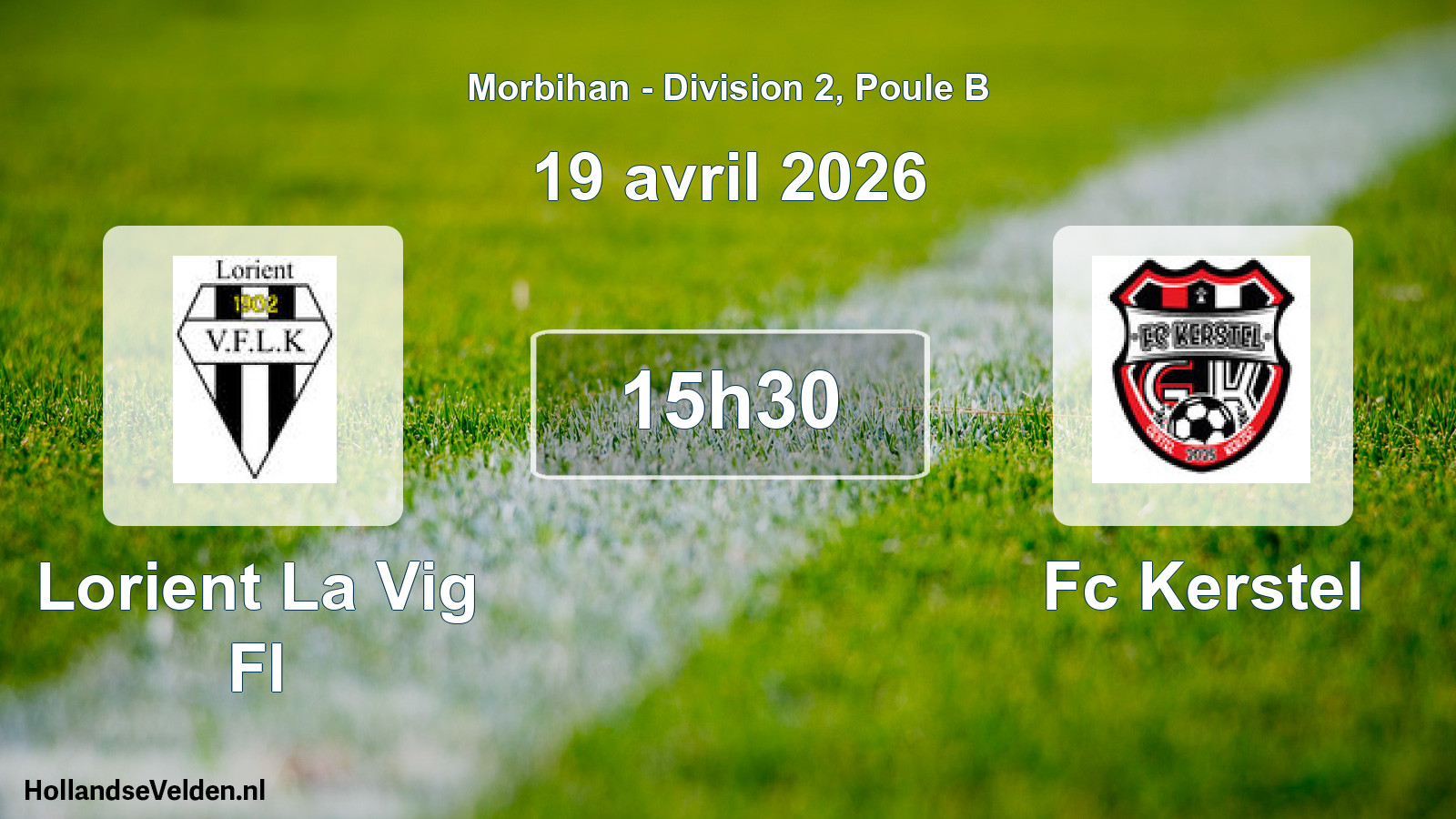 Geplande wedstrijd: Lorient La Vig Fl - Fc Kerstel (19 avril 2026)