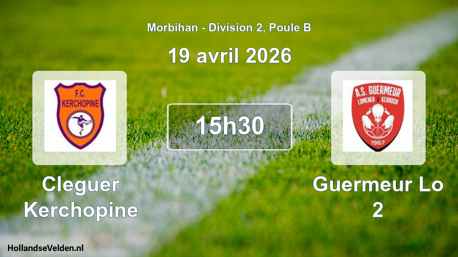 Scheduled Match: Cleguer Kerchopine - Guermeur Lo 2 (19 April 2026)
