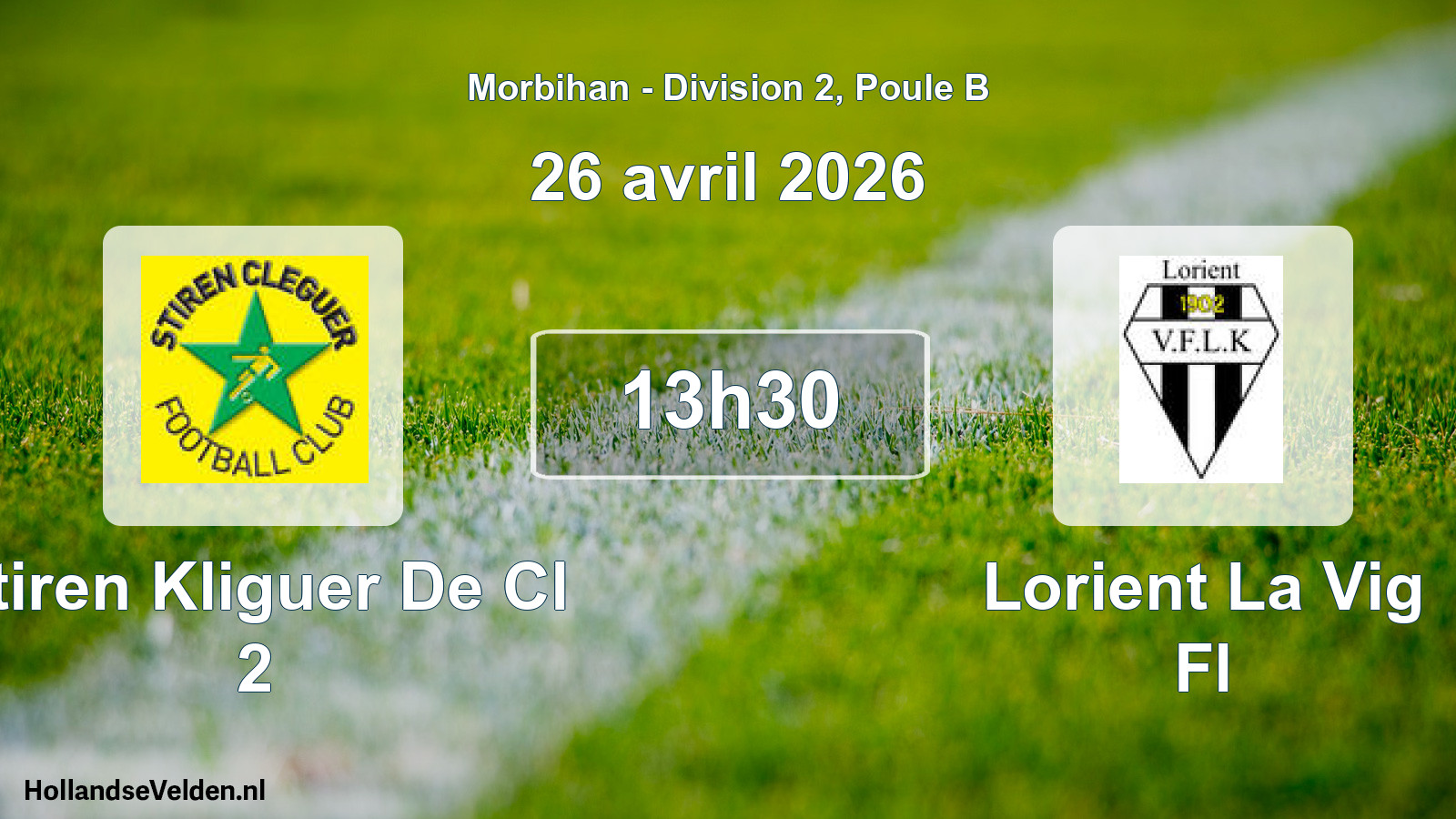 Geplande wedstrijd: Stiren Kliguer De Cl 2 - Lorient La Vig Fl (26 avril 2026)