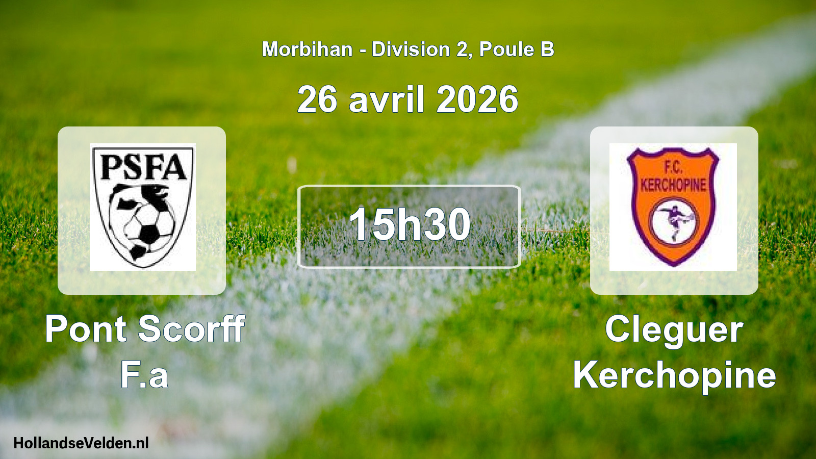 Geplande wedstrijd: Pont Scorff F.a - Cleguer Kerchopine (26 avril 2026)