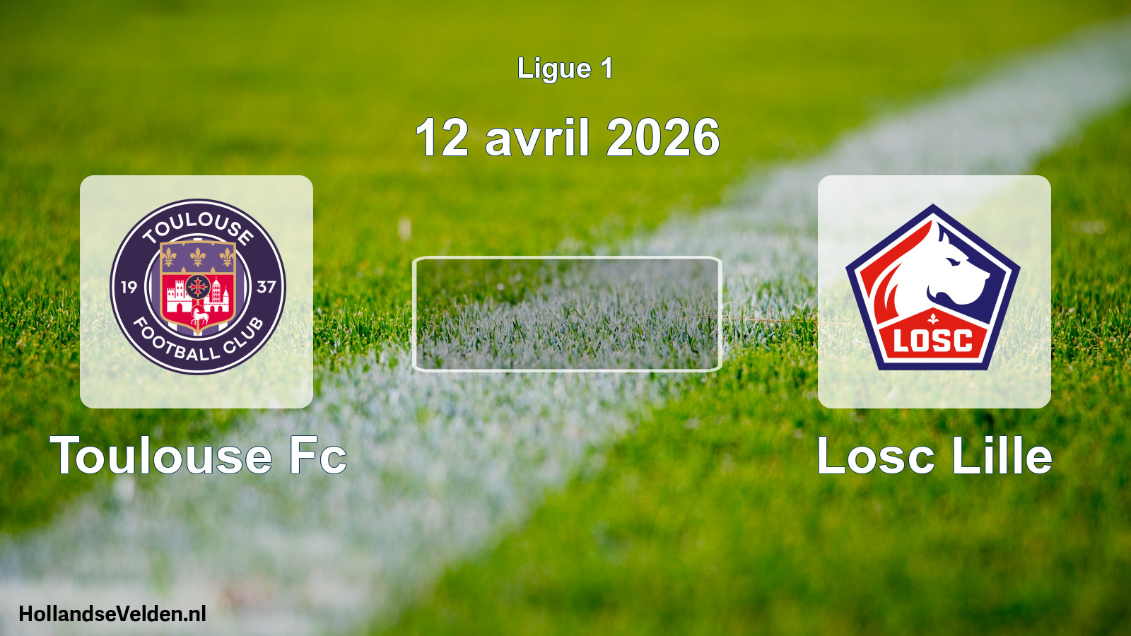 Geplande wedstrijd: Toulouse Fc - Losc Lille (12 avril 2026)