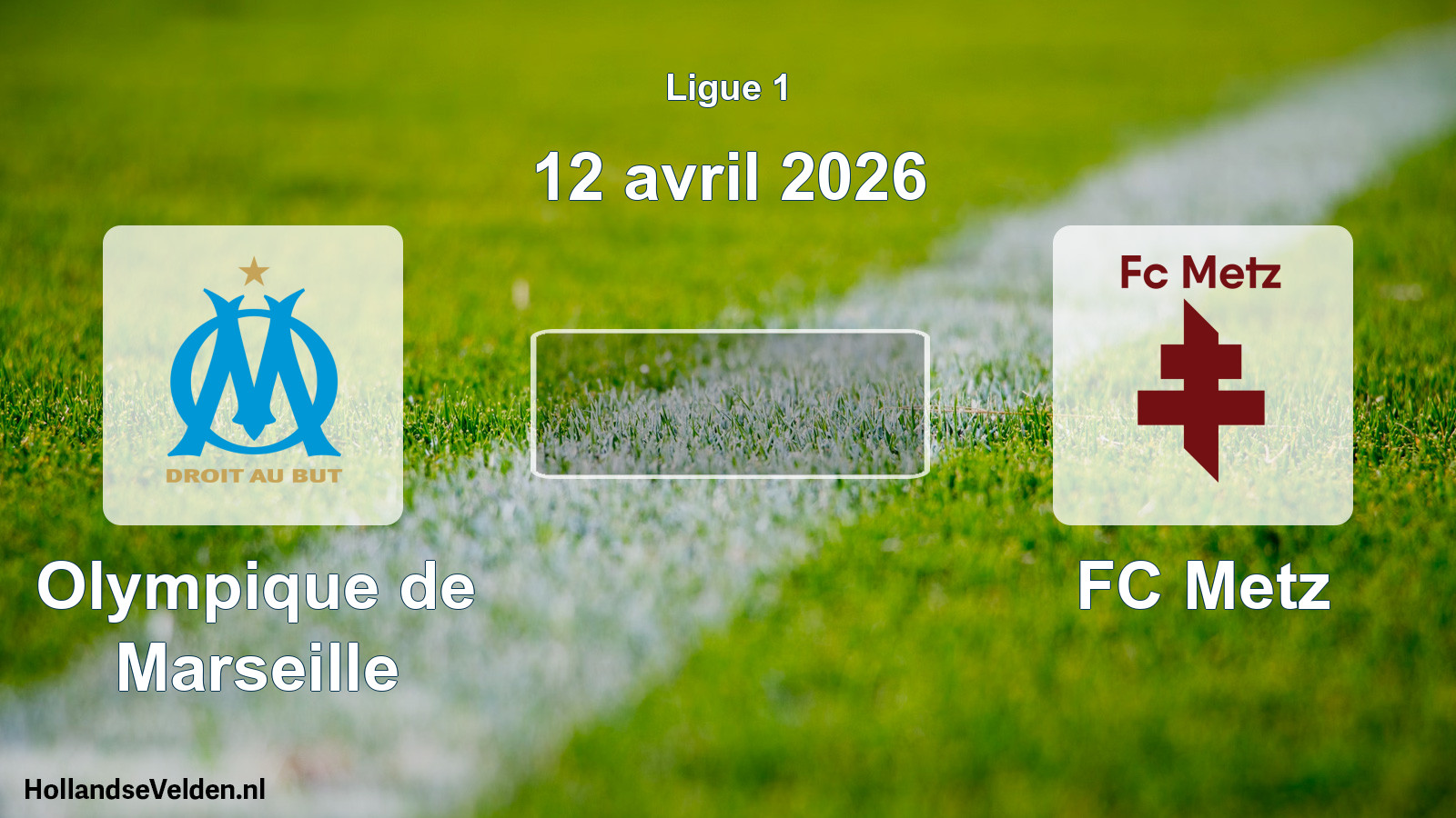 Geplande wedstrijd: Olympique de Marseille - FC Metz (12 april 2026)
