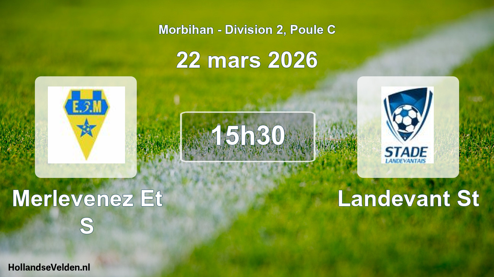 Geplande wedstrijd: Merlevenez Et S - Landevant St (22 mars 2026)