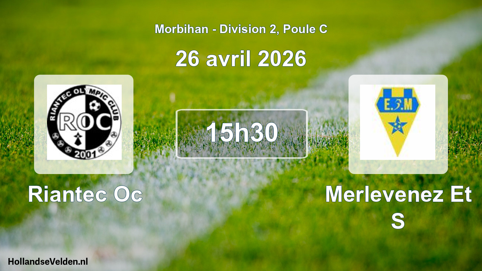 Geplande wedstrijd: Riantec Oc - Merlevenez Et S (26 avril 2026)