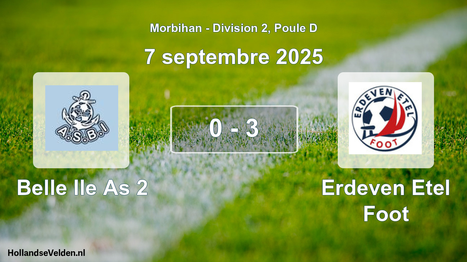 Total number of matches played: Belle Ile As 2 - Erdeven Etel Foot 0 - 3 (7 September 2025)