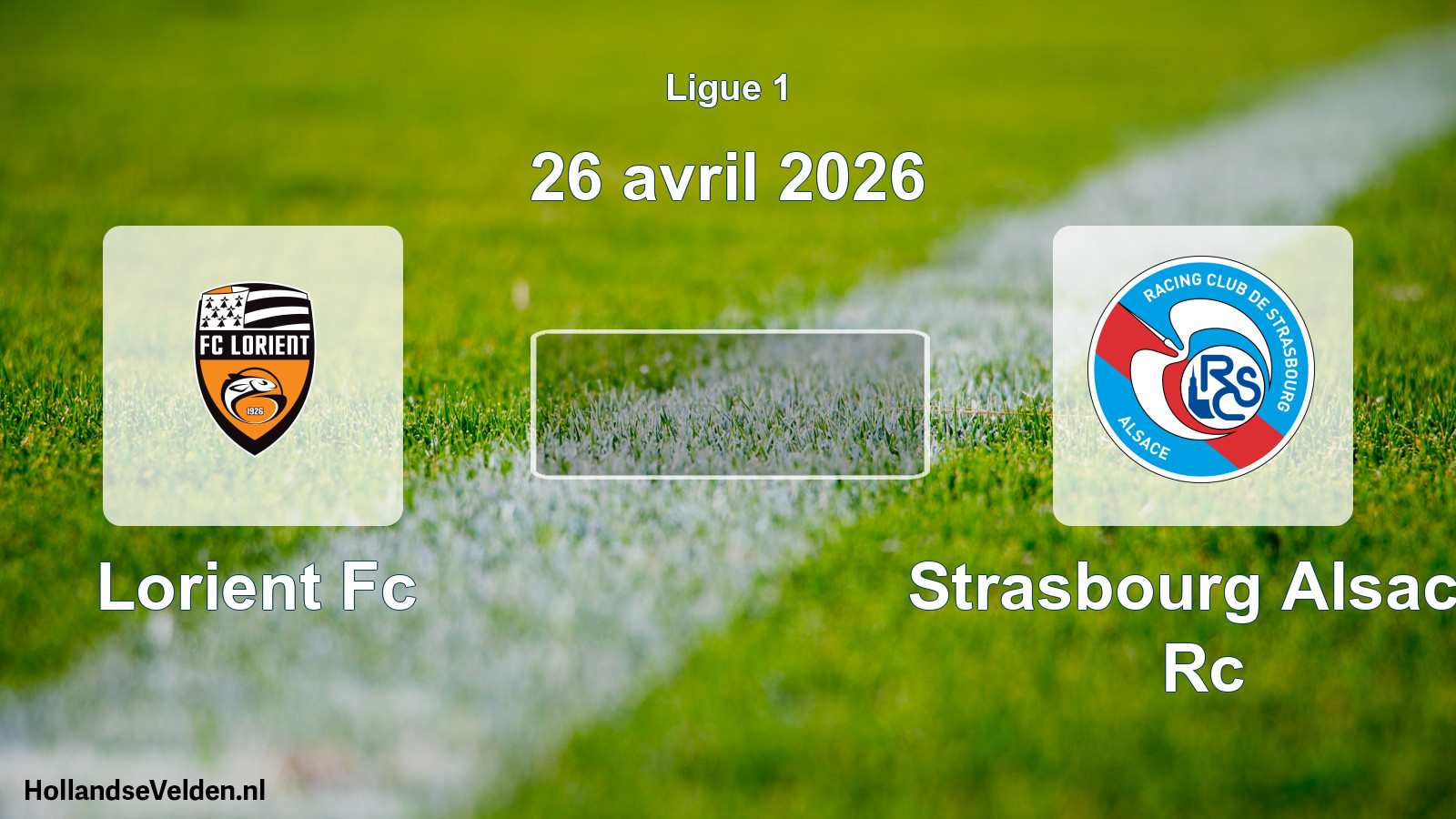 Geplande wedstrijd: Lorient Fc - Strasbourg Alsace Rc (26 avril 2026)
