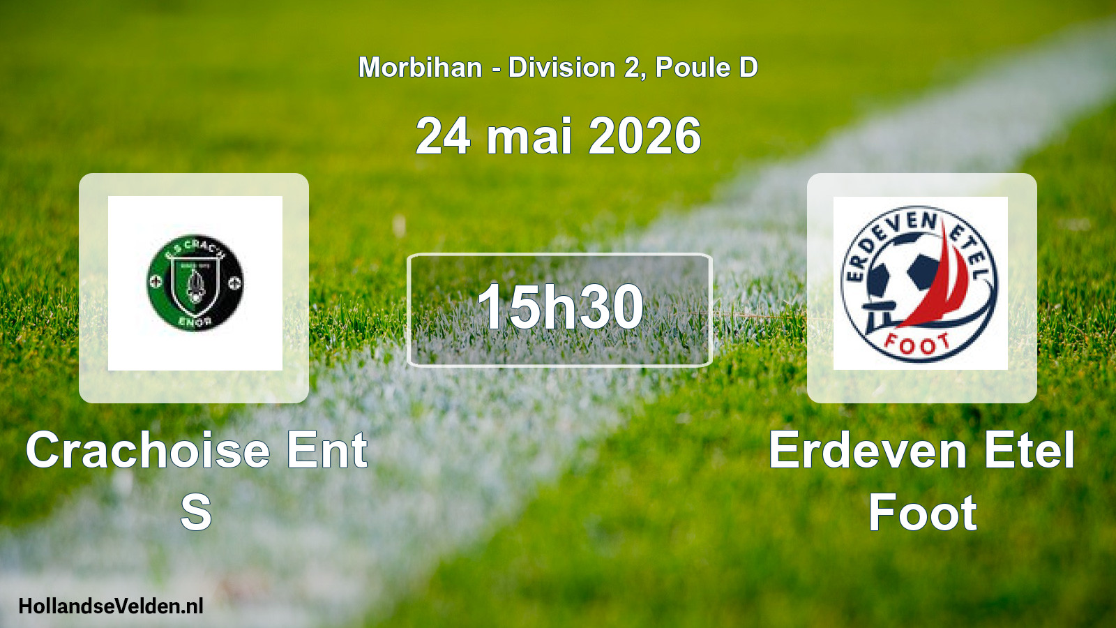Scheduled Match: Crachoise Ent S - Erdeven Etel Foot (24 May 2026)