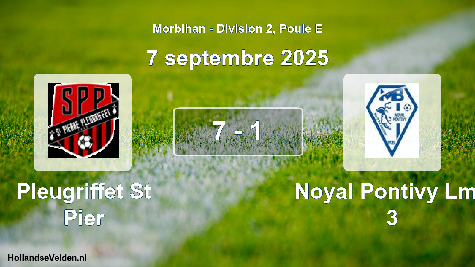 Gespeelde wedstrijd: Pleugriffet St Pier - Noyal Pontivy Lmb 3 7 - 1 (7 septembre 2025)