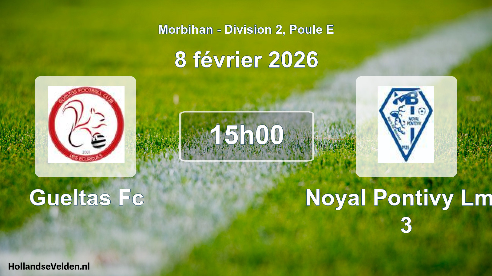 Geplande wedstrijd: Gueltas Fc - Noyal Pontivy Lmb 3 (8 februari 2026)