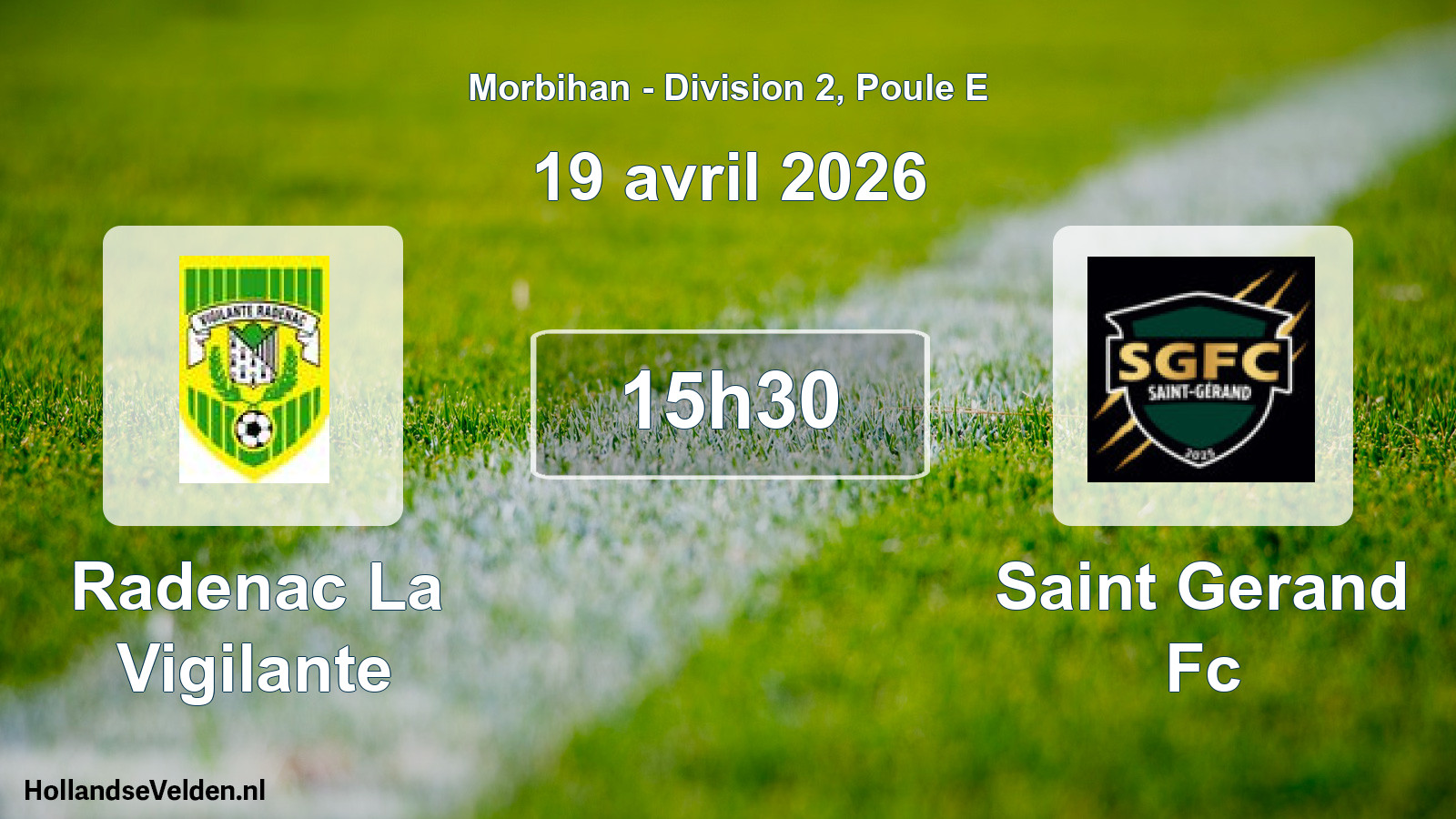 Scheduled Match: Radenac La Vigilante - Saint Gerand Fc (19 April 2026)