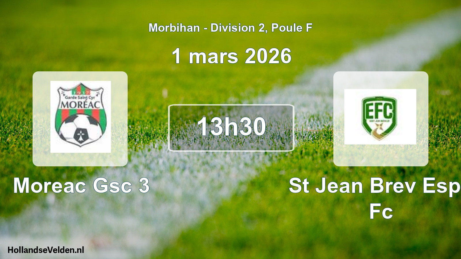Geplande wedstrijd: Moreac Gsc 3 - St Jean Brev Espe Fc (1 mars 2026)
