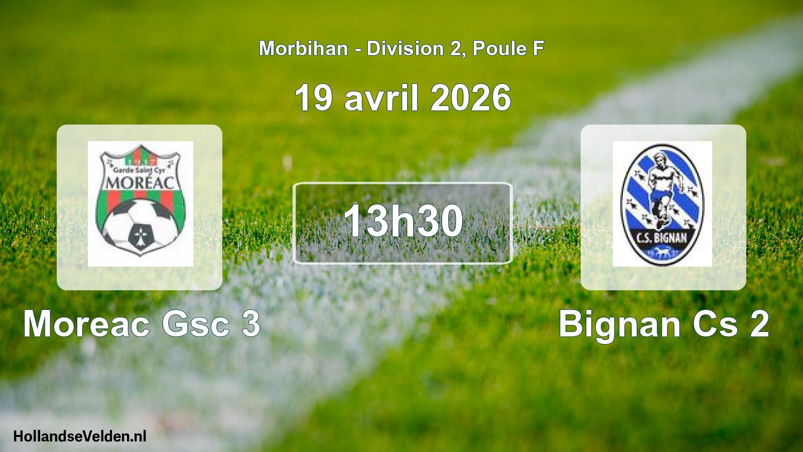 Geplande wedstrijd: Moreac Gsc 3 - Bignan Cs 2 (19 avril 2026)