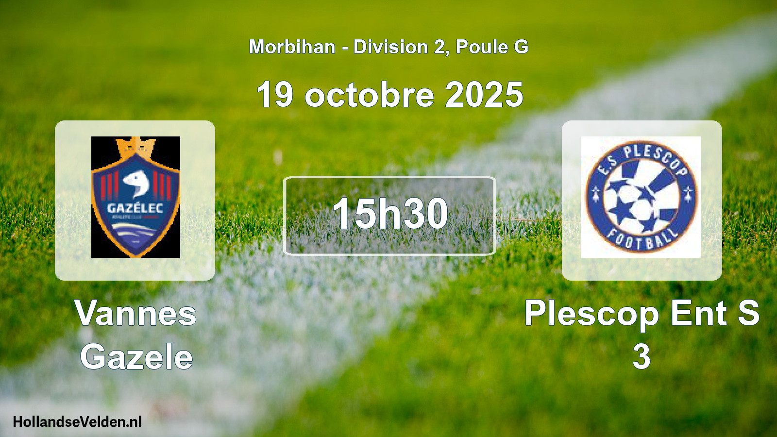 Scheduled Match: Vannes Gazele - Plescop Ent S 3 (19 October 2025)
