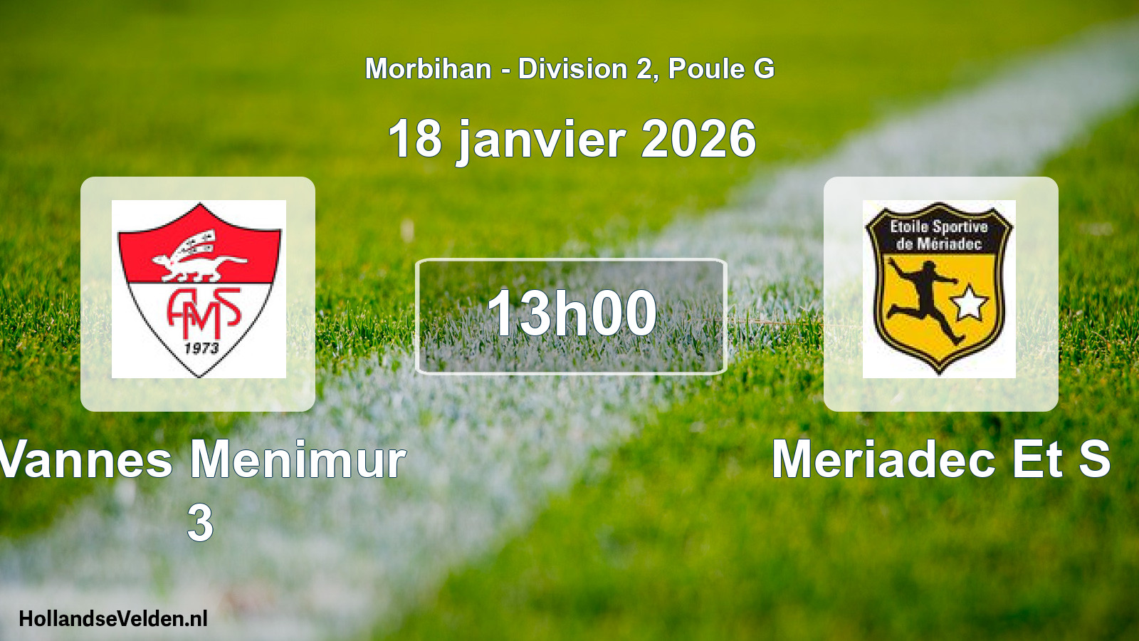 Scheduled Match: Vannes Menimur 3 - Meriadec Et S (18 January 2026)