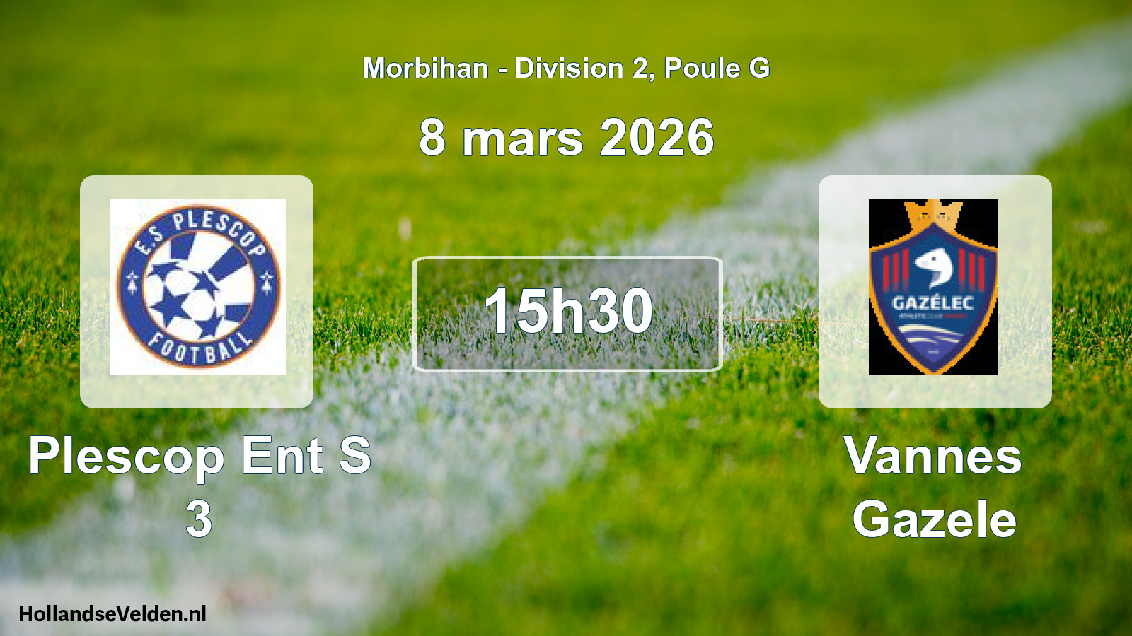 Scheduled Match: Plescop Ent S 3 - Vannes Gazele (8 March 2026)