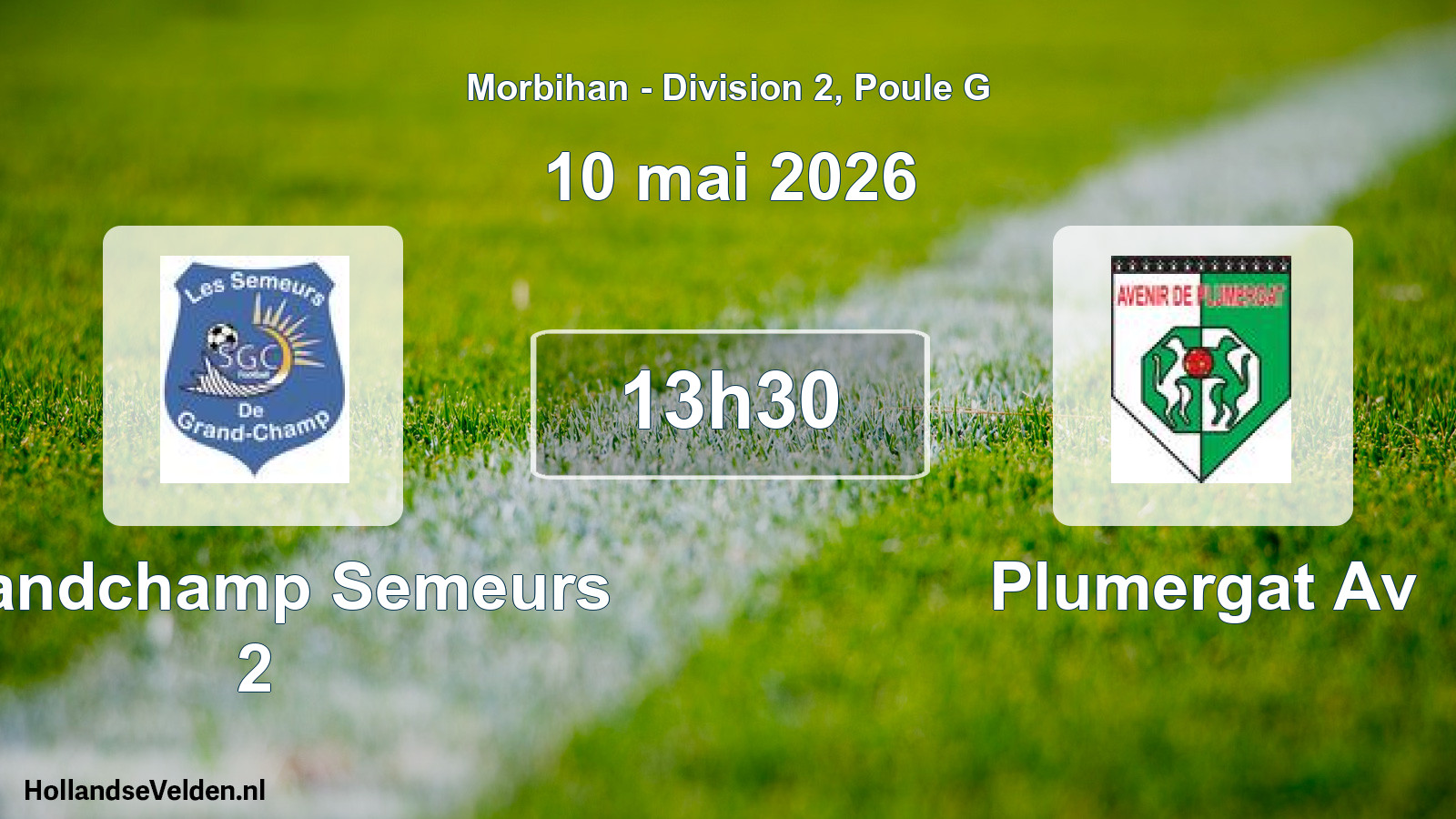 Scheduled Match: Grandchamp Semeurs 2 - Plumergat Av (10 May 2026)