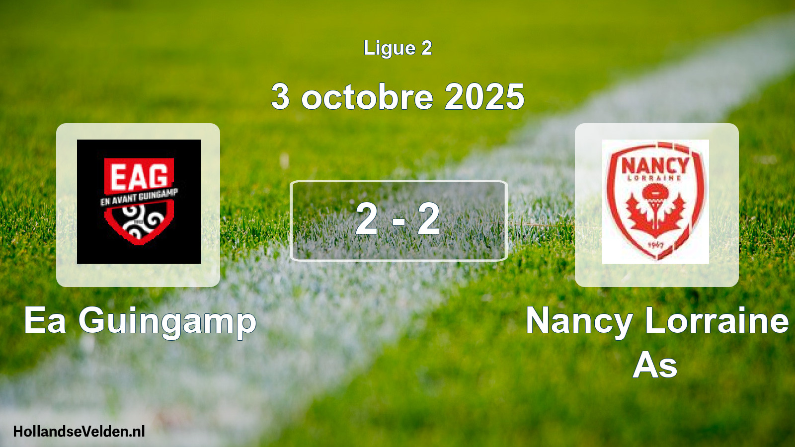 Total number of matches played: Ea Guingamp - Nancy Lorraine As 2 - 2 (3 October 2025)