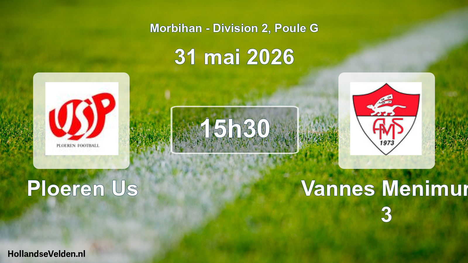 Geplande wedstrijd: Ploeren Us - Vannes Menimur 3 (31 mai 2026)