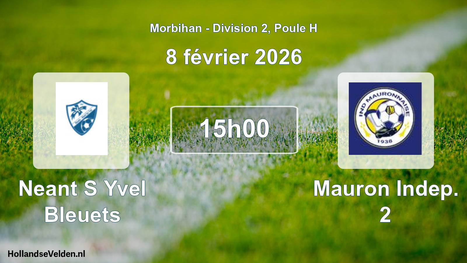 Geplande wedstrijd: Neant S Yvel Bleuets - Mauron Indep. 2 (8 février 2026)