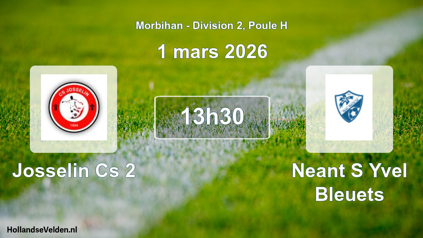 Geplande wedstrijd: Josselin Cs 2 - Neant S Yvel Bleuets (1 maart 2026)