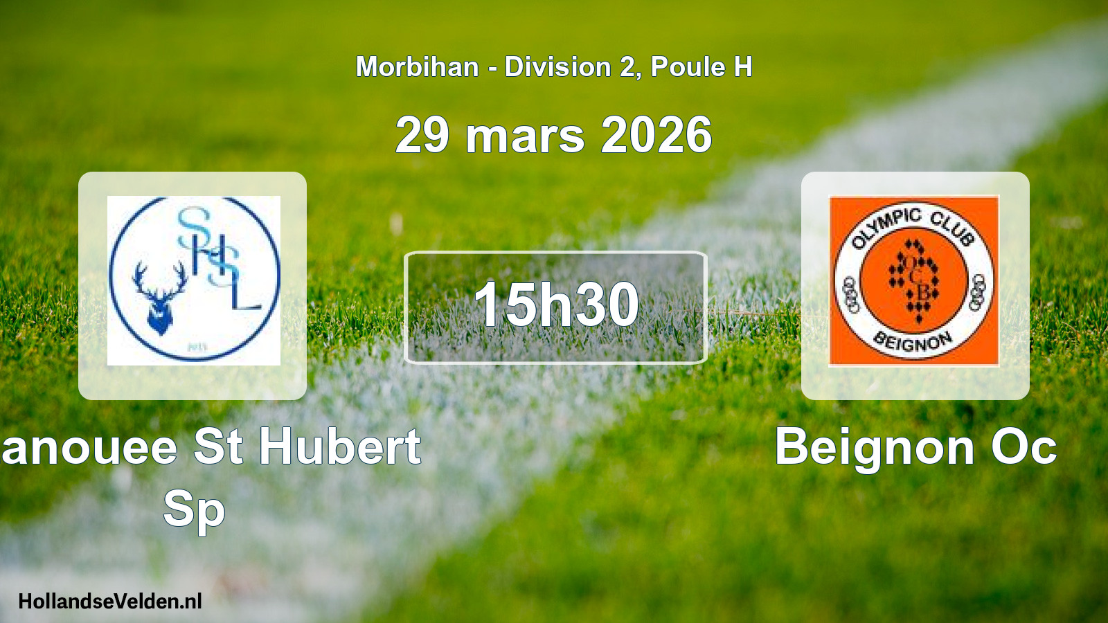 Geplande wedstrijd: Lanouee St Hubert Sp - Beignon Oc (29 maart 2026)