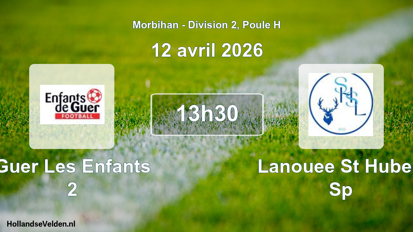 Geplande wedstrijd: Guer Les Enfants 2 - Lanouee St Hubert Sp (12 april 2026)
