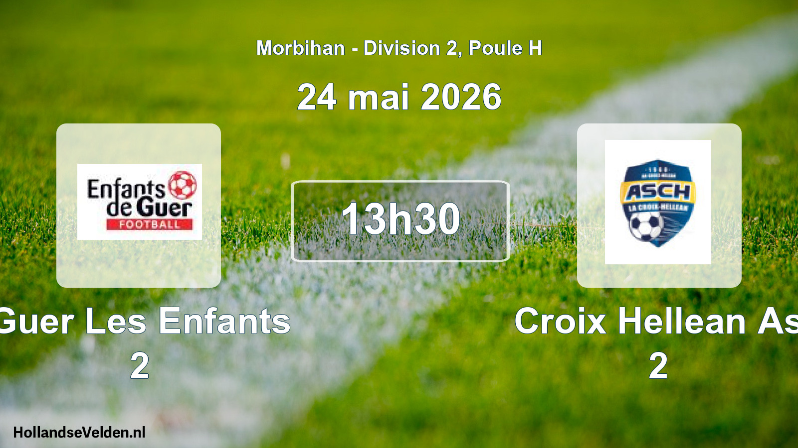 Geplande wedstrijd: Guer Les Enfants 2 - Croix Hellean As 2 (24 mai 2026)