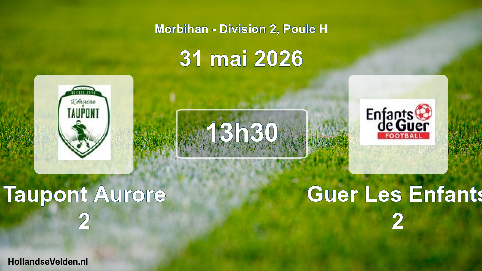 Geplande wedstrijd: Taupont Aurore 2 - Guer Les Enfants 2 (31 mai 2026)