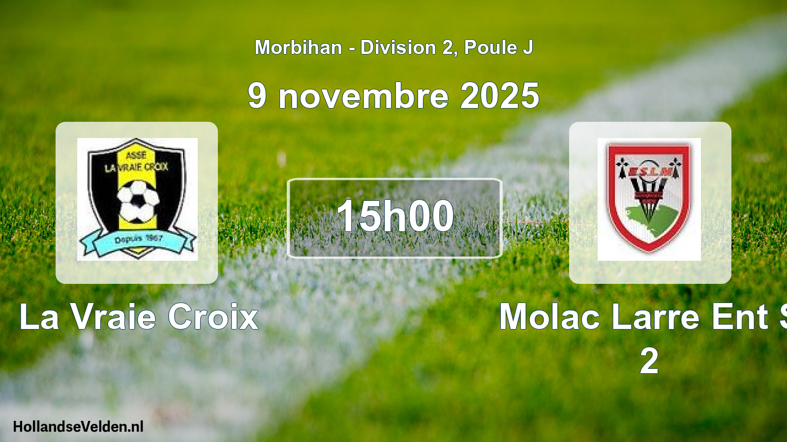 Scheduled Match: La Vraie Croix - Molac Larre Ent S 2 (9 November 2025)