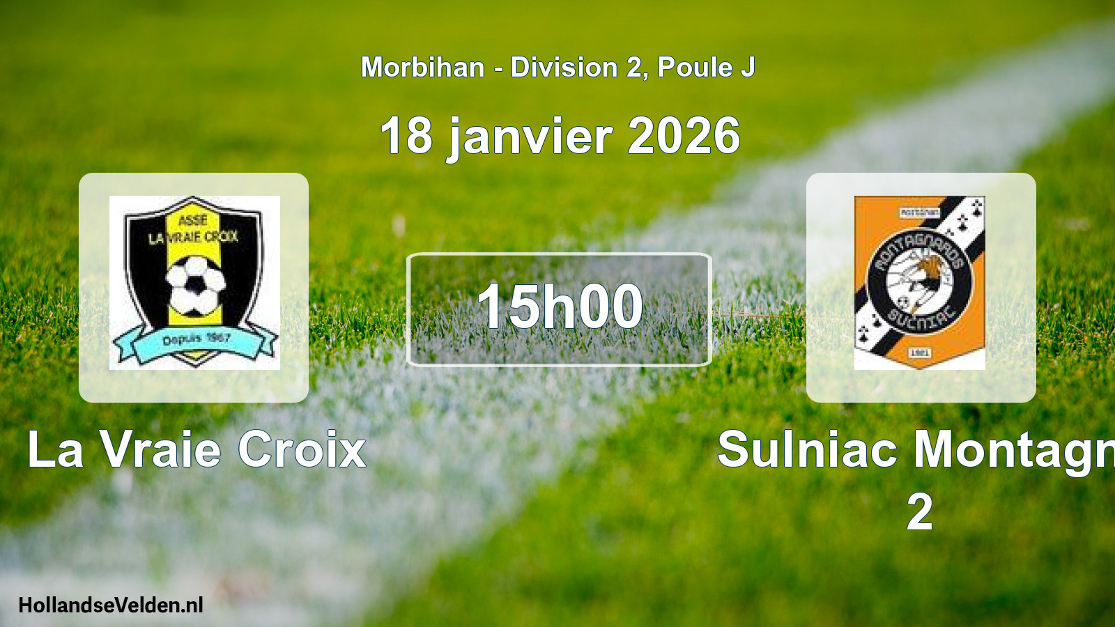 Geplande wedstrijd: La Vraie Croix - Sulniac Montagn 2 (18 januari 2026)