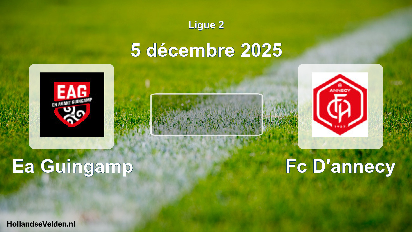 Geplande wedstrijd: Ea Guingamp - Fc D'annecy (5 december 2025)