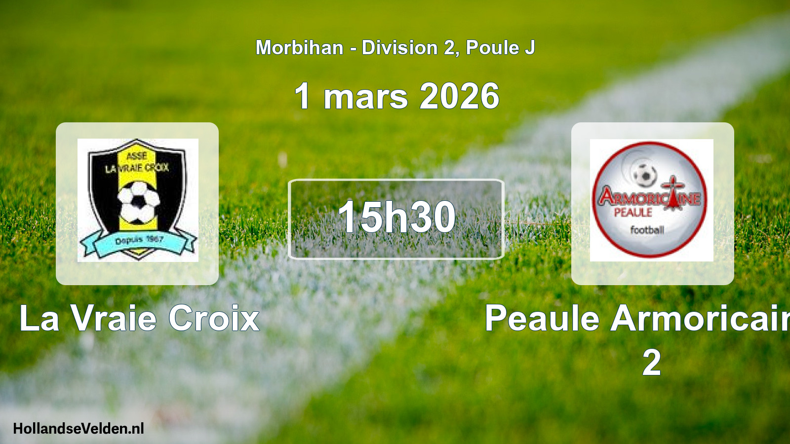 Scheduled Match: La Vraie Croix - Peaule Armoricaine 2 (1 March 2026)
