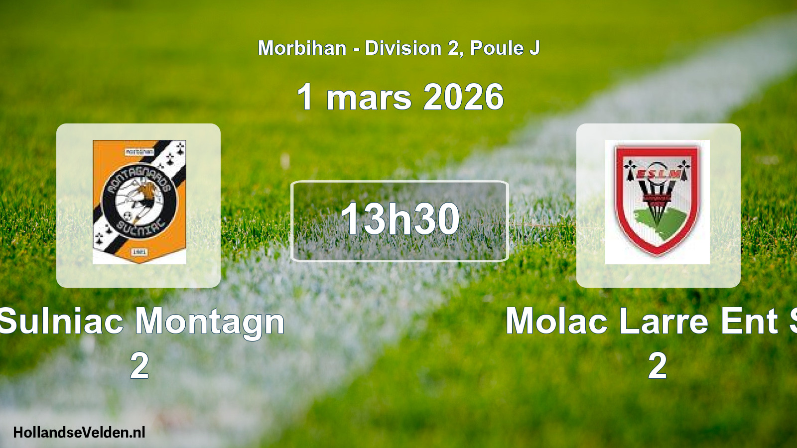Scheduled Match: Sulniac Montagn 2 - Molac Larre Ent S 2 (1 March 2026)