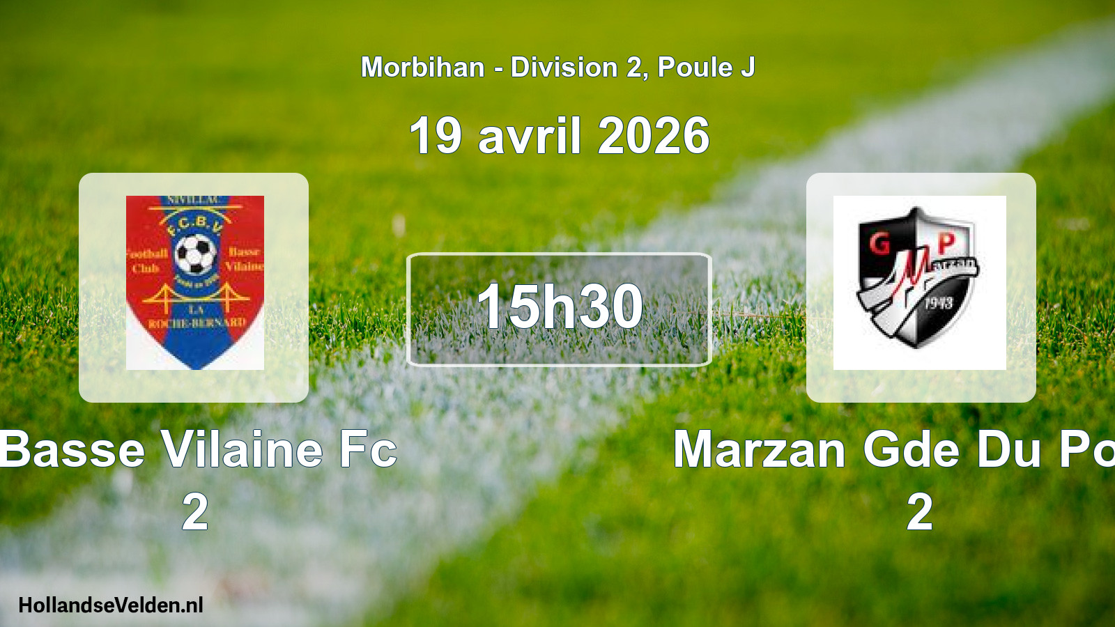 Geplande wedstrijd: Basse Vilaine Fc 2 - Marzan Gde Du Pont 2 (19 avril 2026)