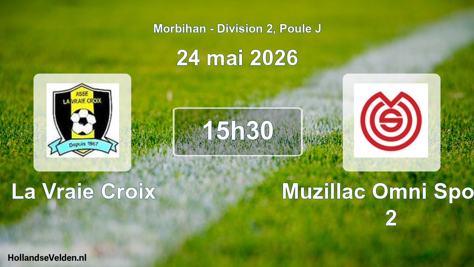 Scheduled Match: La Vraie Croix - Muzillac Omni Sports 2 (24 May 2026)