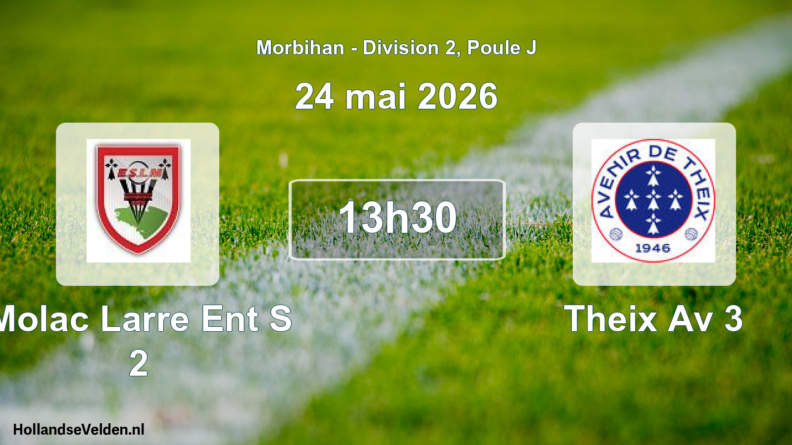 Geplande wedstrijd: Molac Larre Ent S 2 - Theix Av 3 (24 mei 2026)