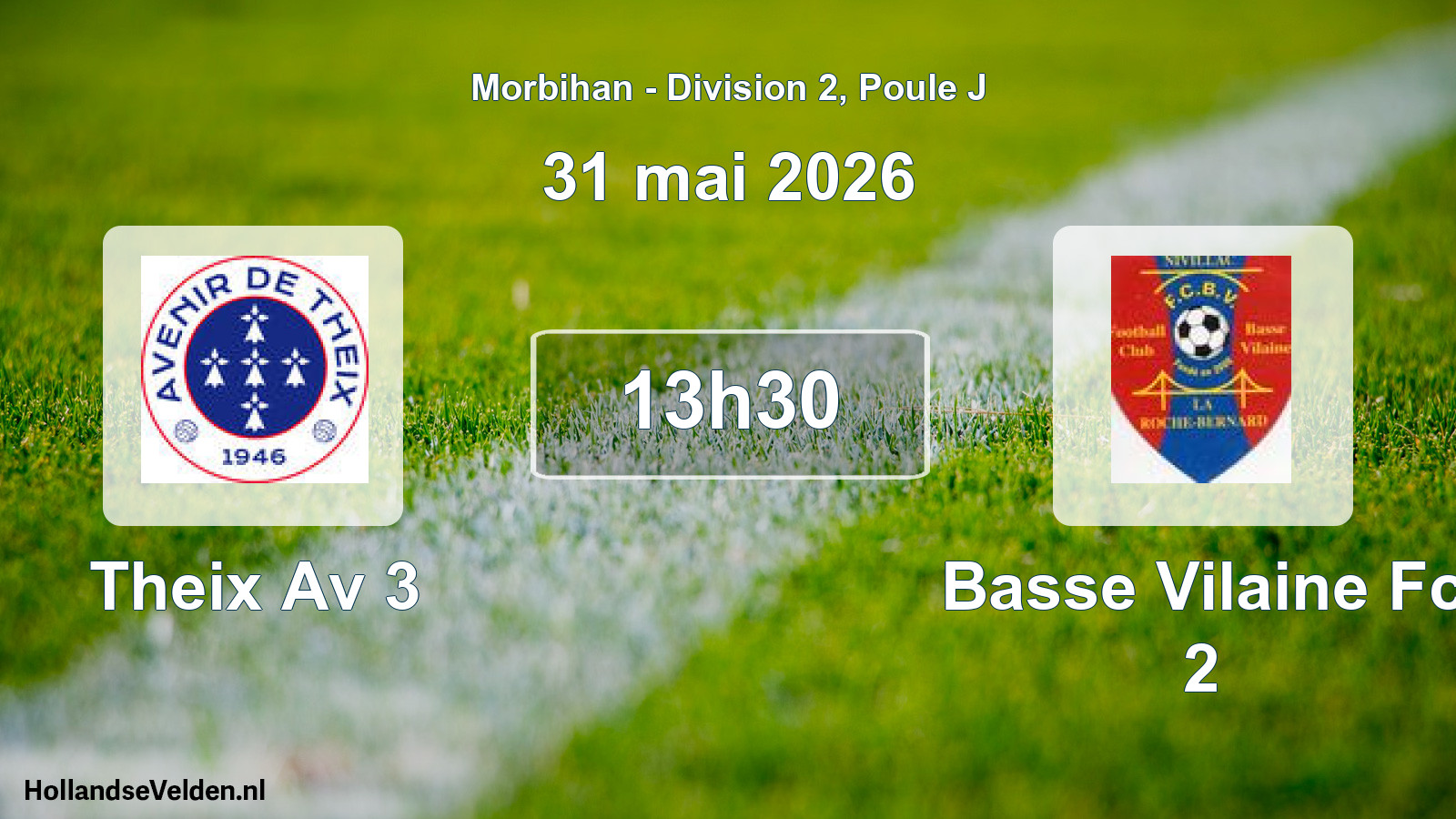 Geplande wedstrijd: Theix Av 3 - Basse Vilaine Fc 2 (31 mai 2026)