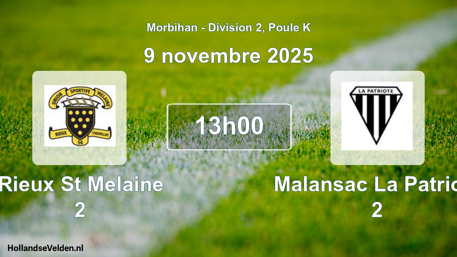 Geplande wedstrijd: Rieux St Melaine 2 - Malansac La Patriote 2 (9 november 2025)