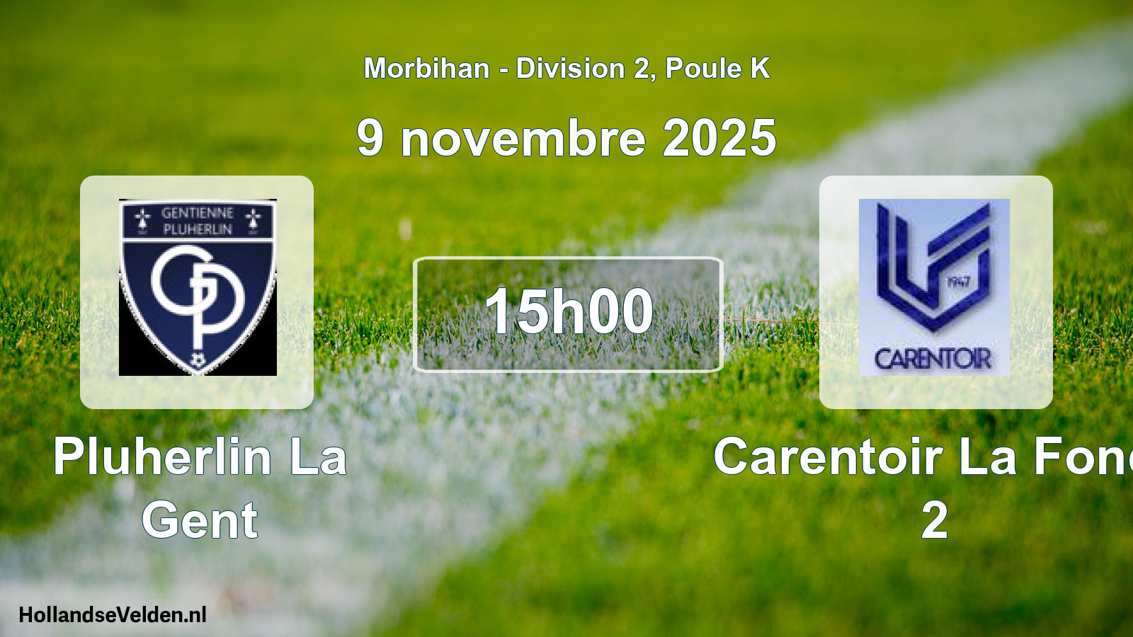 Geplande wedstrijd: Pluherlin La Gent - Carentoir La Fond 2 (9 novembre 2025)