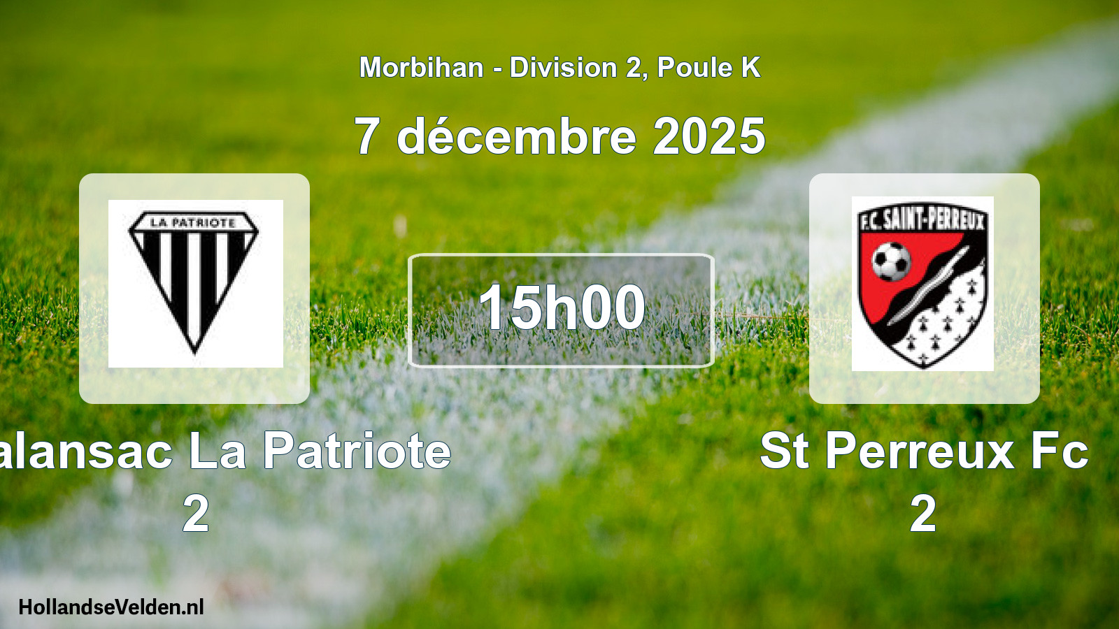 Geplande wedstrijd: Malansac La Patriote 2 - St Perreux Fc 2 (7 december 2025)