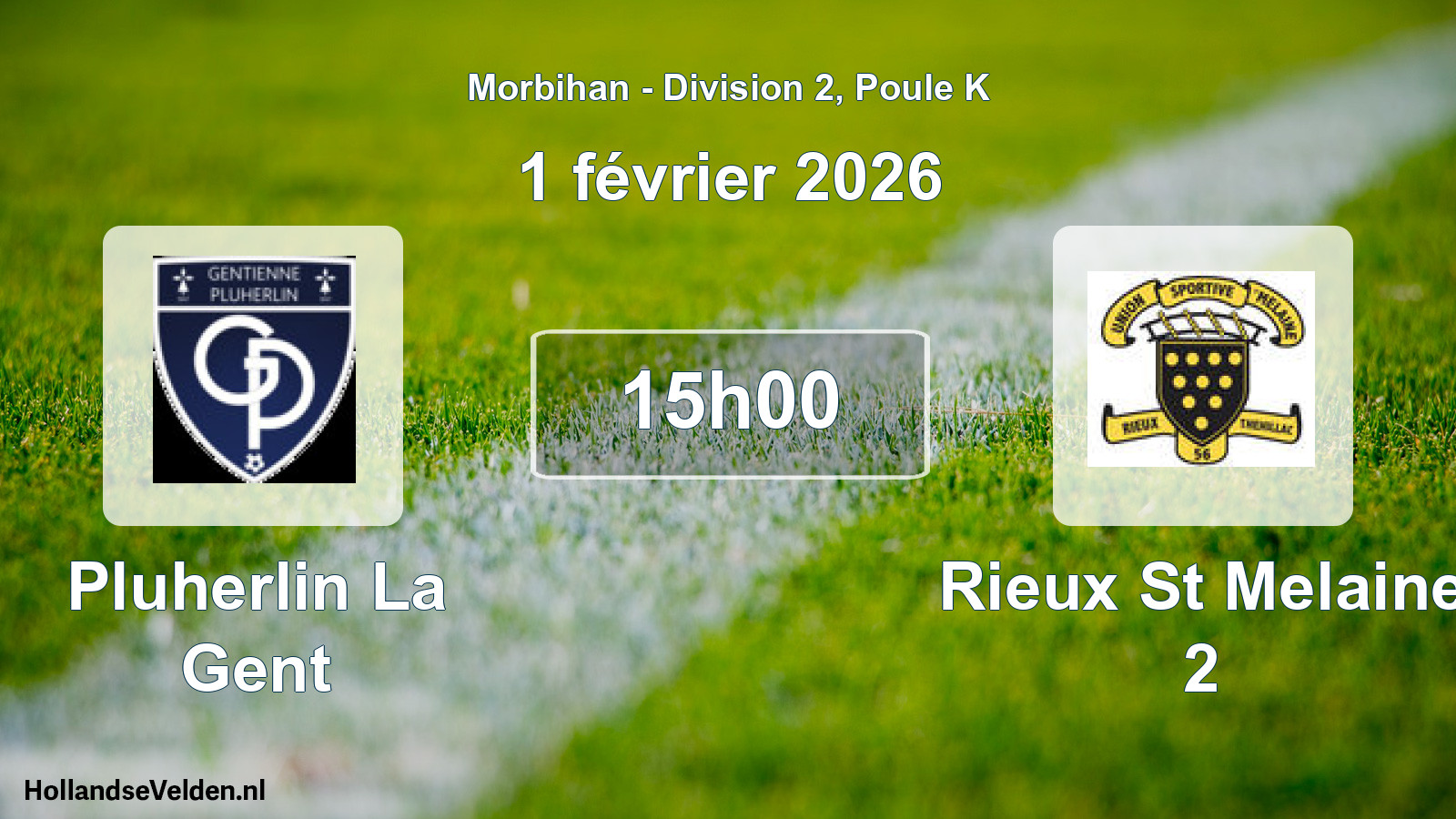 Geplande wedstrijd: Pluherlin La Gent - Rieux St Melaine 2 (1 februari 2026)