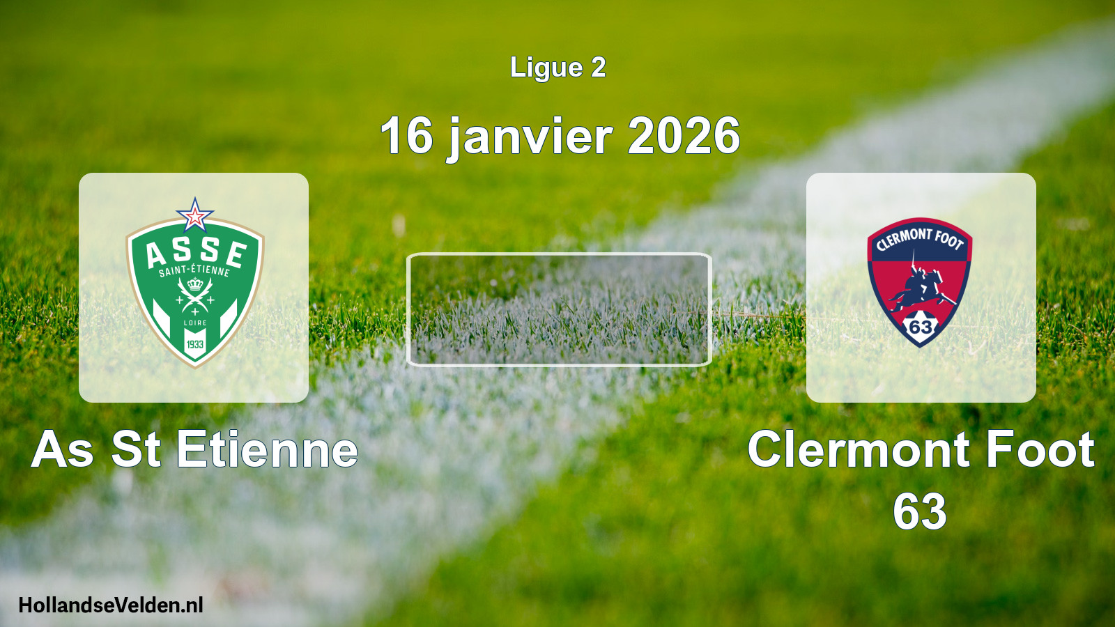 Geplande wedstrijd: As St Etienne - Clermont Foot 63 (16 janvier 2026)