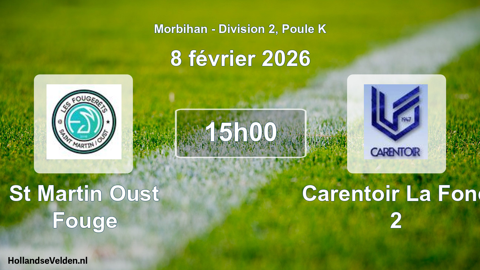 Geplande wedstrijd: St Martin Oust Fouge - Carentoir La Fond 2 (8 février 2026)