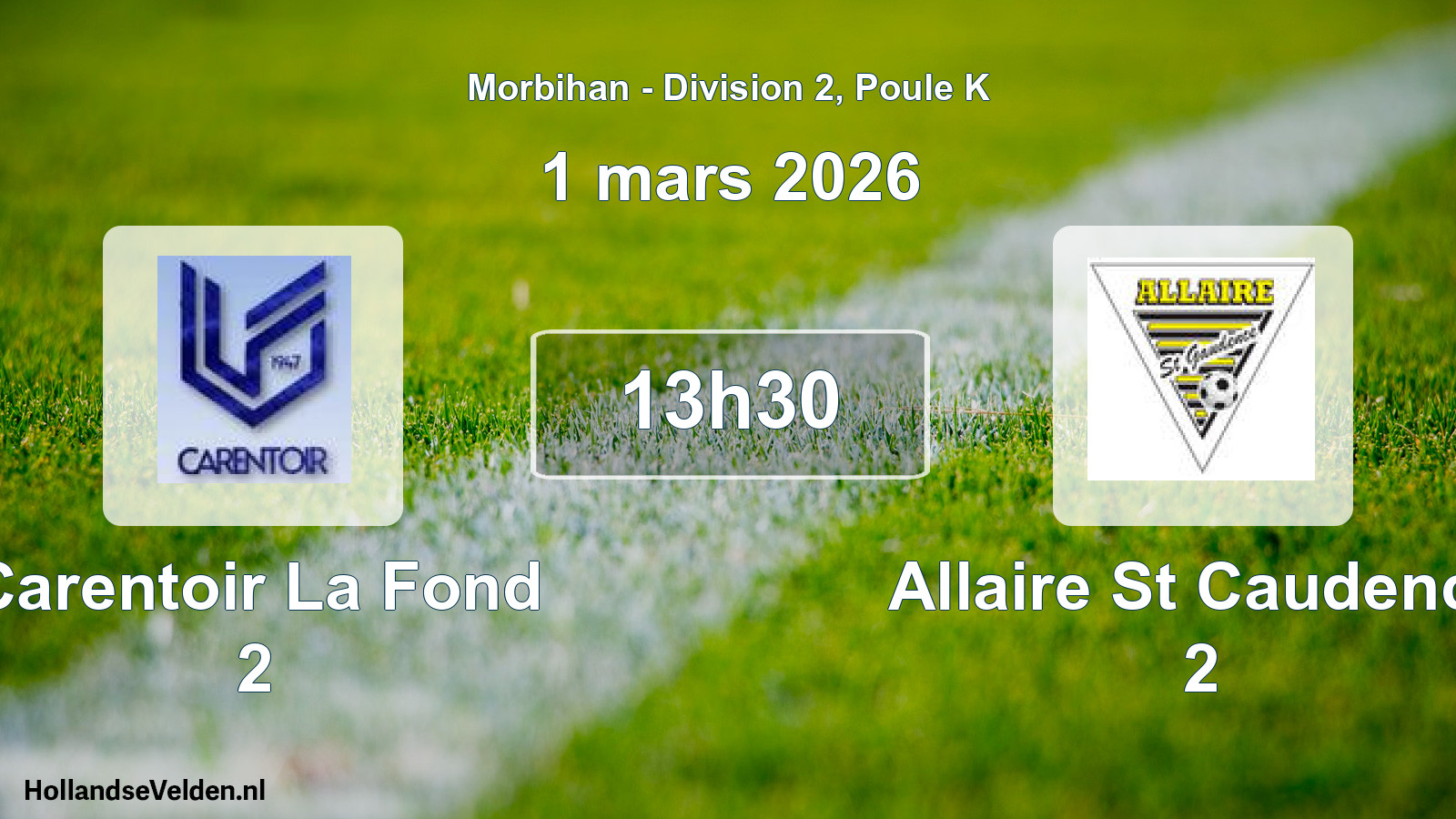 Scheduled Match: Carentoir La Fond 2 - Allaire St Caudence 2 (1 March 2026)
