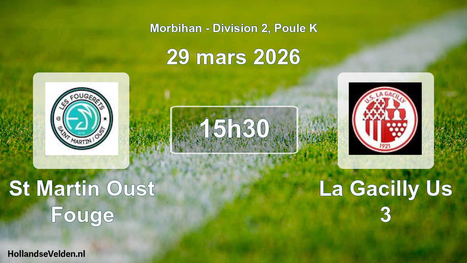 Geplande wedstrijd: St Martin Oust Fouge - La Gacilly Us 3 (29 maart 2026)