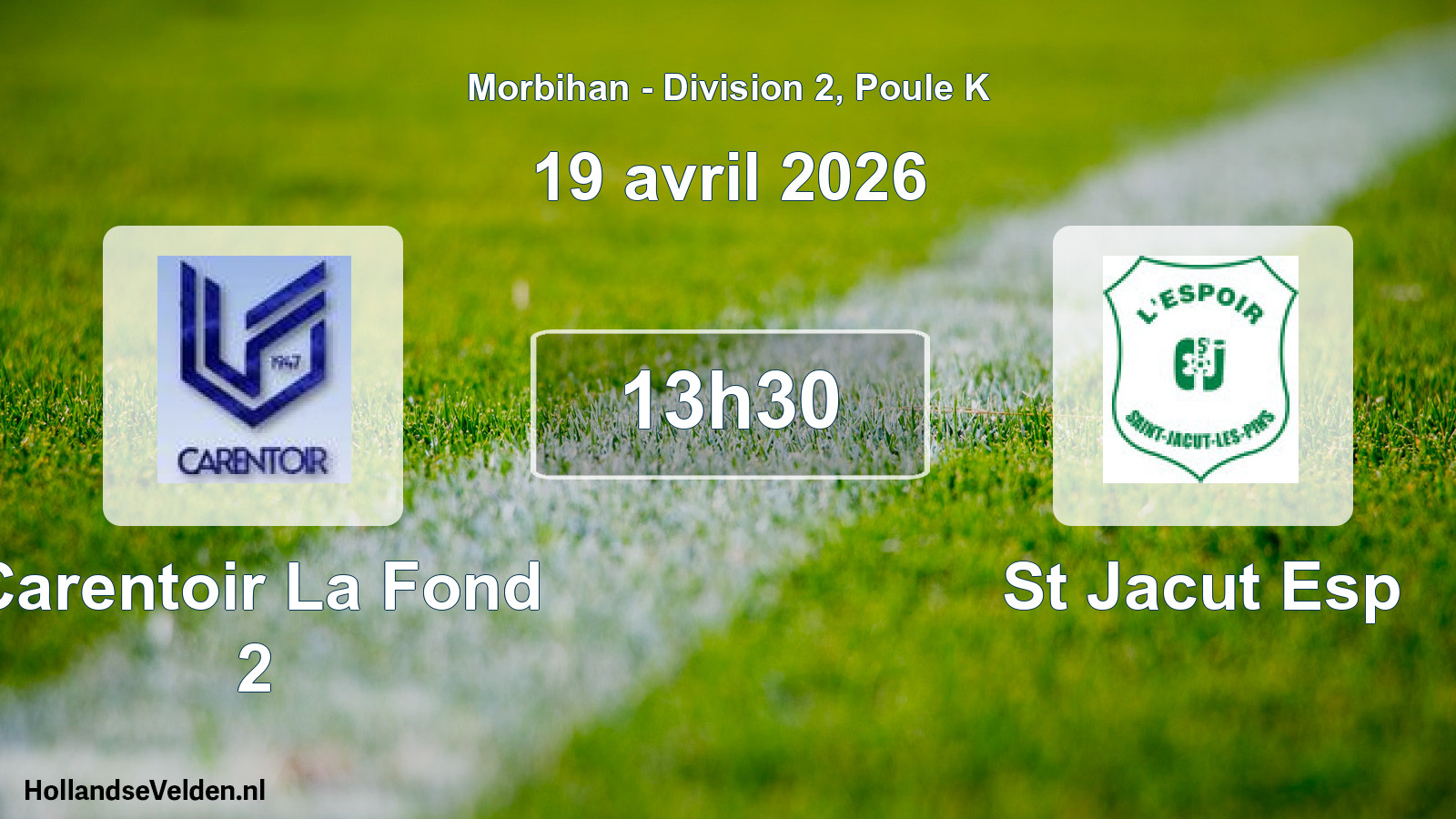 Geplande wedstrijd: Carentoir La Fond 2 - St Jacut Esp (19 avril 2026)