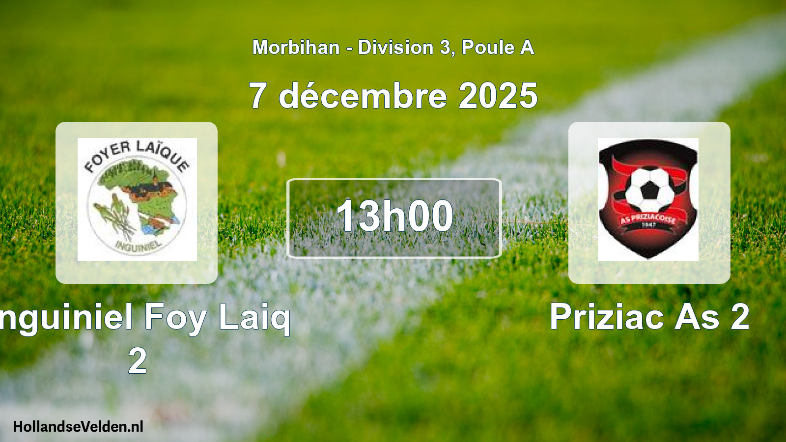 Geplande wedstrijd: Inguiniel Foy Laiq 2 - Priziac As 2 (7 december 2025)