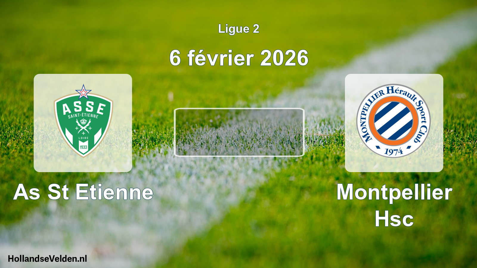 Geplande wedstrijd: As St Etienne - Montpellier Hsc (6 februari 2026)