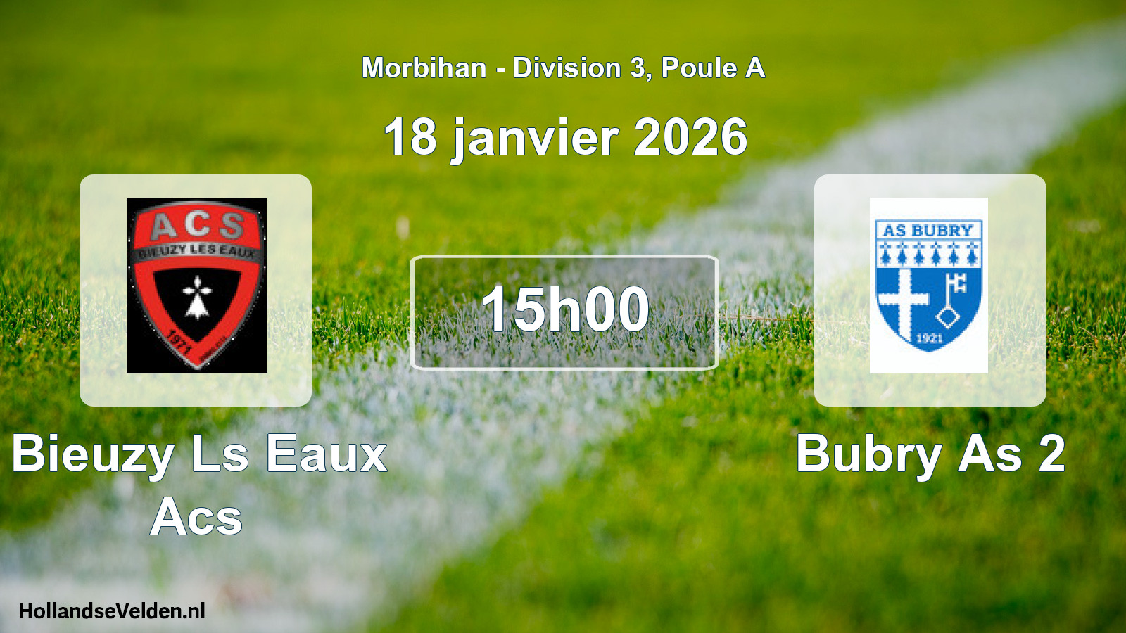 Scheduled Match: Bieuzy Ls Eaux Acs - Bubry As 2 (18 January 2026)