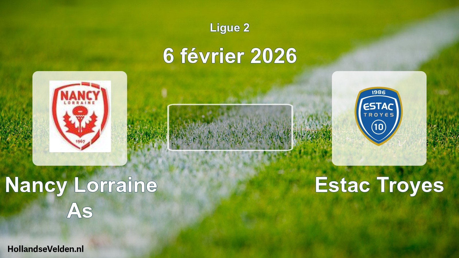 Geplande wedstrijd: Nancy Lorraine As - Estac Troyes (6 février 2026)